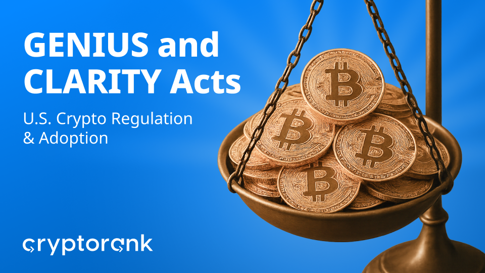 GENIUS and CLARITY Acts: U.S. Crypto Regulation & Adoption