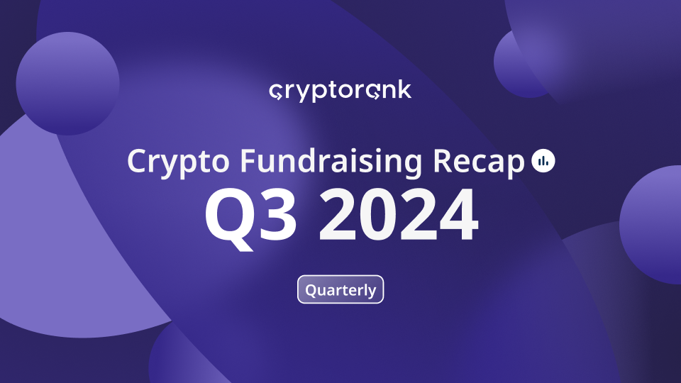 Crypto Fundraising Recap: Q3 2024
