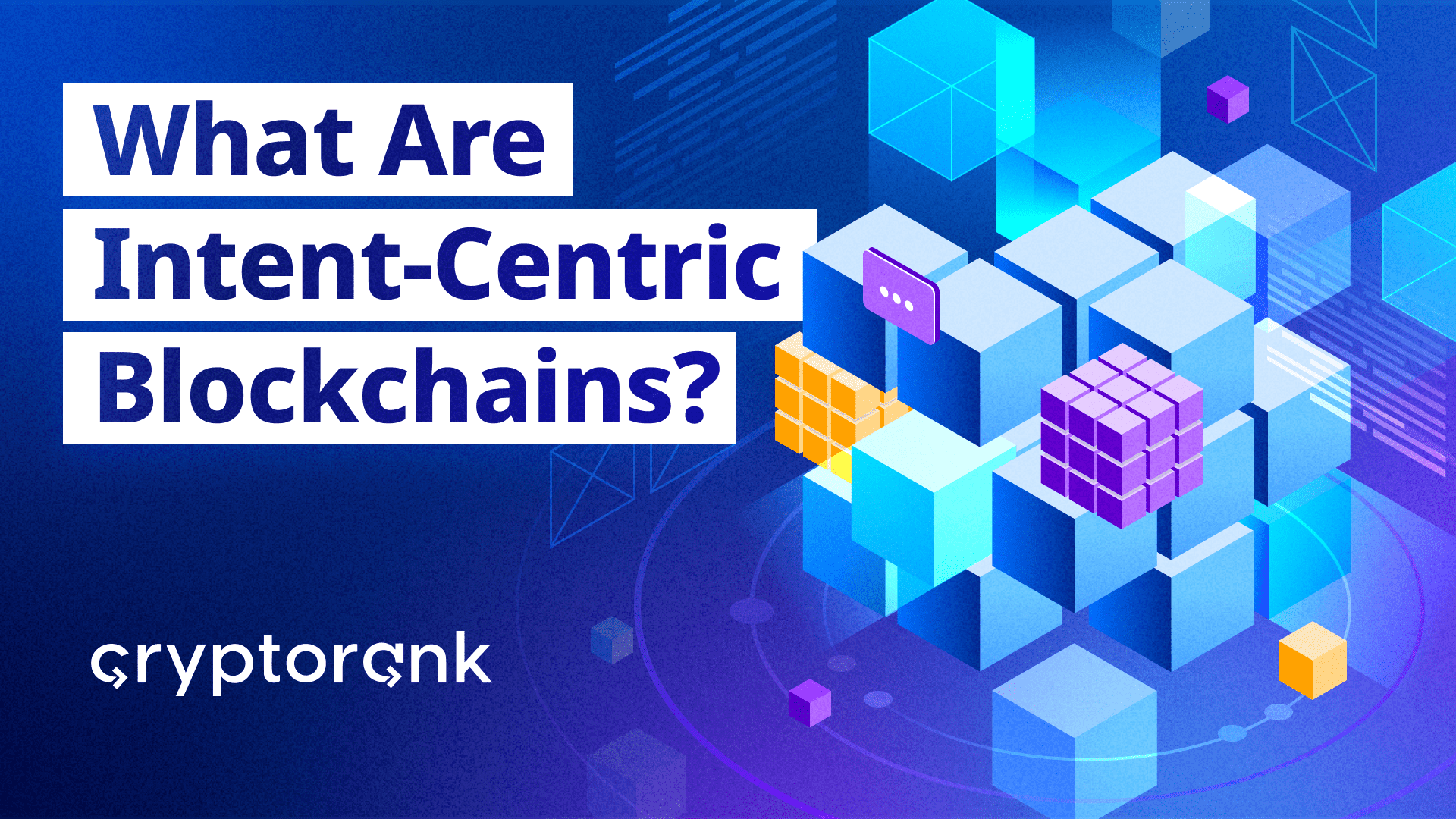 What Are Intent-Centric Blockchains?