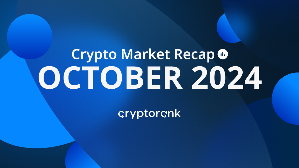 Crypto Market Recap: October 2024