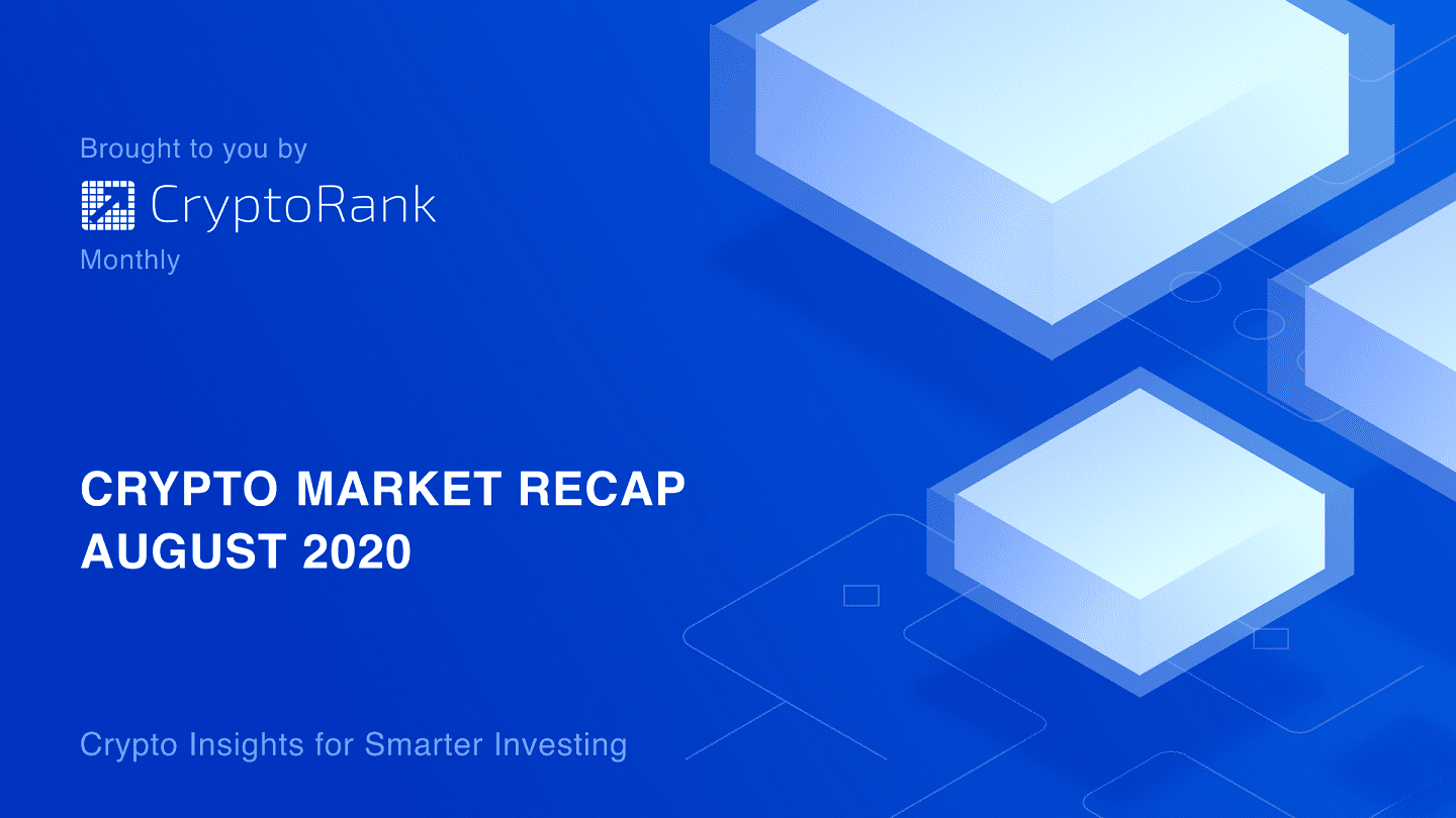 Crypto Market Recap August 2020