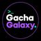 Gacha Galaxy