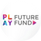 Play Future Fund