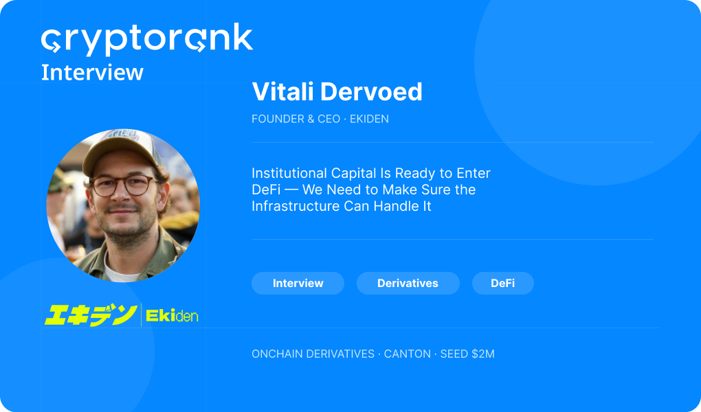 Vitali Dervoed, Ekiden: “Institutional Capital Is Ready to Enter DeFi — We Need to Make Sure the Infrastructure Can Handle It”